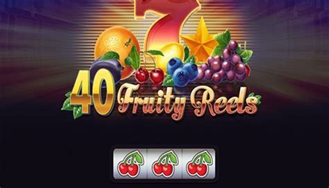 40 Fruity Reels NetBet