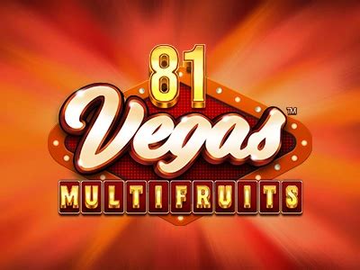 81 Vegas Multi Fruits Slot Grátis