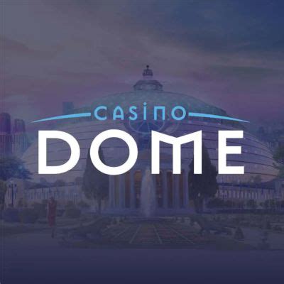 Casino dome