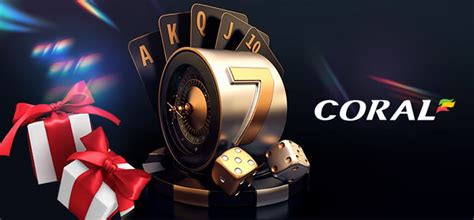 Coral casino bonus