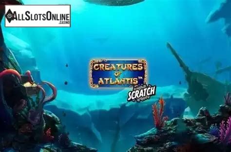 Creatures Of Atlantis Scratch Slot - Play Online