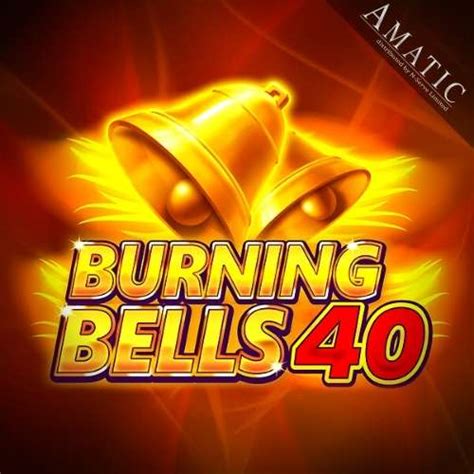 Jogue Burning Bells 40 online