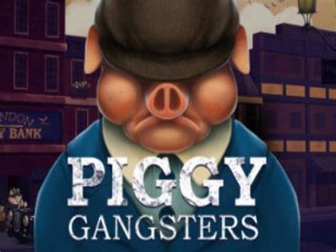 Piggy Gangsters Betway