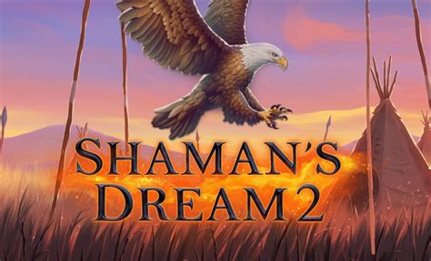 Shaman S Dream 2 Bodog