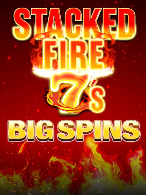 Stacked Fire 7s Betano